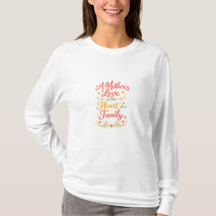 A Mother's Love Family Long Sleeve Tee Gift