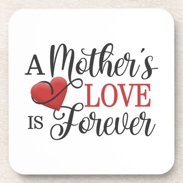 A Mother's Love is Forever Quote | Coaster (Front)