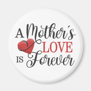 A Mother's Love is Forever Quote   Magnet