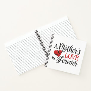 A Mother's Love is Forever Quote Notebook