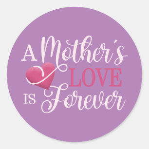 A Mother's Love is Forever Quote Sticker
