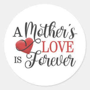 A Mother's Love is Forever Quote Sticker