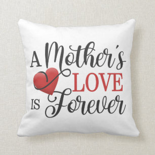 A Mother's Love is Forever Quote   Throw Pillow