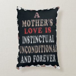 A Mother's Love Is Instinctual Unconditional Decorative Cushion