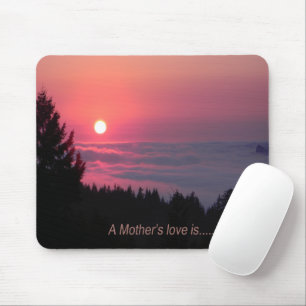 A Mother's love is.... Mouse Pad
