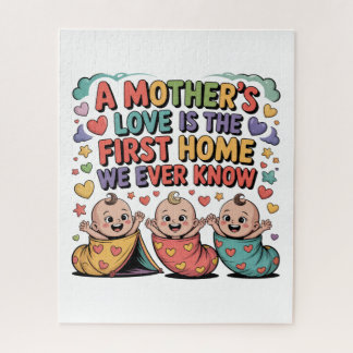 A Mother's Love Is The First Home We Ever Know Jigsaw Puzzle