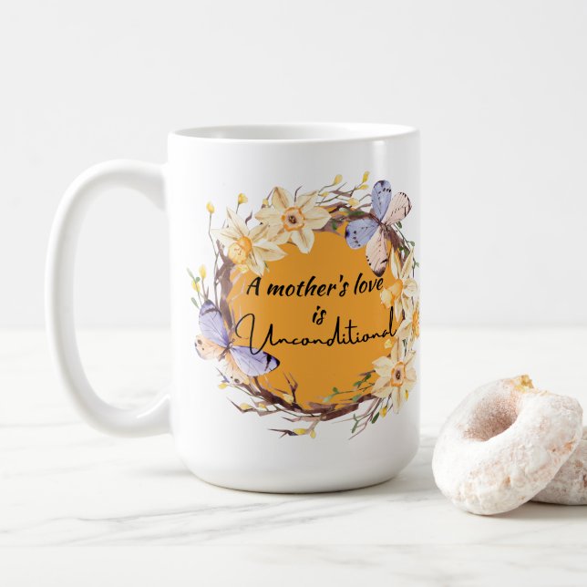 A Mother's Love Is Unconditional Coffee Mug (With Donut)