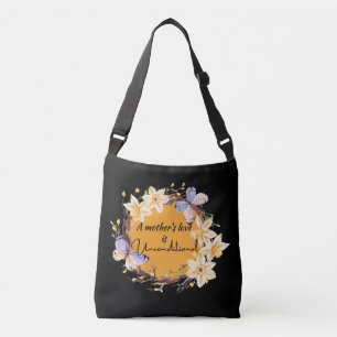 A Mother's Love Is Unconditional Crossbody Bag