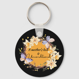 A Mother's Love Is Unconditional Keychain