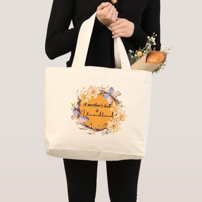 A Mother's Love Is Unconditional Large Tote Bag (Front (Product))