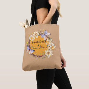 A Mother's Love Is Unconditional Tote Bag