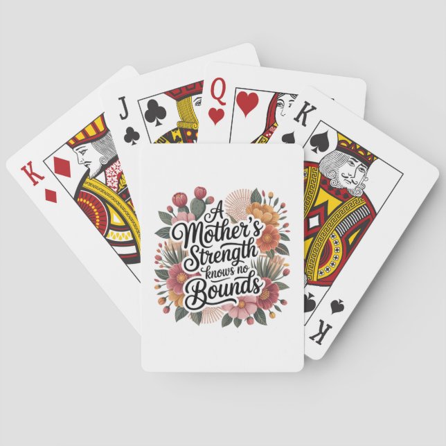A Mother's Strength Knows No Bounds Playing Cards (Back)