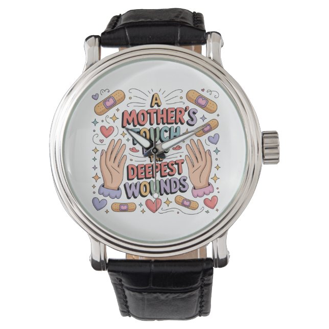 A Mother's Touch Heals The Deepest Wounds Watch (Front)