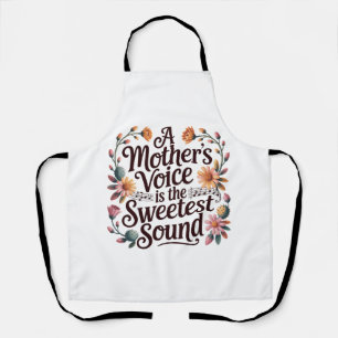 A Mother's Voice Is The Sweetest Sound Apron