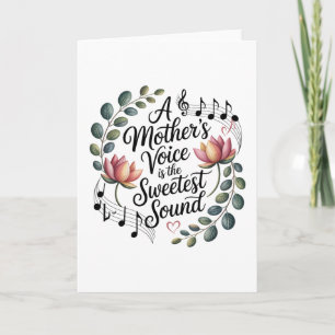 A Mother's Voice Is The Sweetest Sound Card