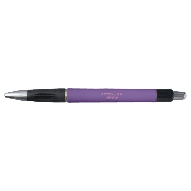 A Mother's Work Is Never Done Pen (Front)