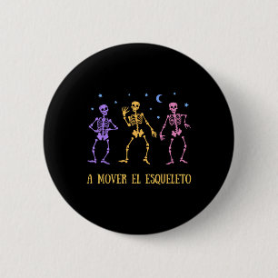 A Mover El Esqueleto Funny Spanish Halloween  6 Cm Round Badge