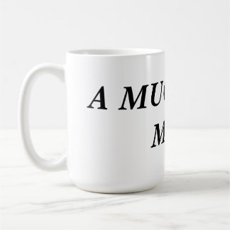 A MUG FOR A MUG!