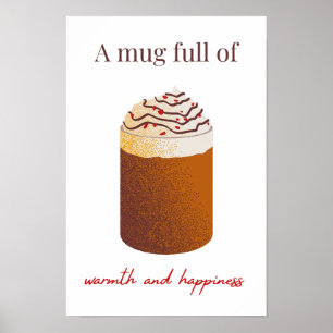 a mug full of warmth and happiness poster