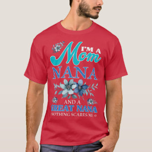 A Mum Grandma Great Nana Nothing Scares Me Mother' T-Shirt