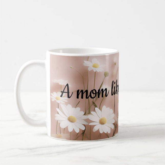 A mum like you is a gift coffee mug (Left)