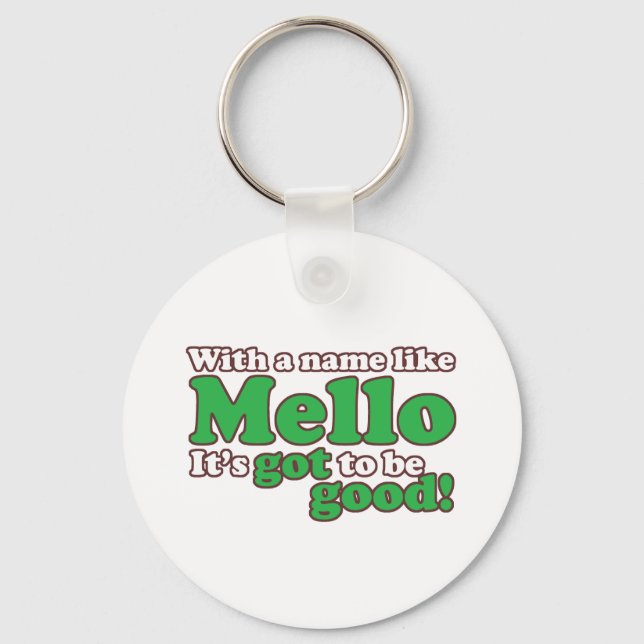 A Name Like Mello Key Ring (Front)