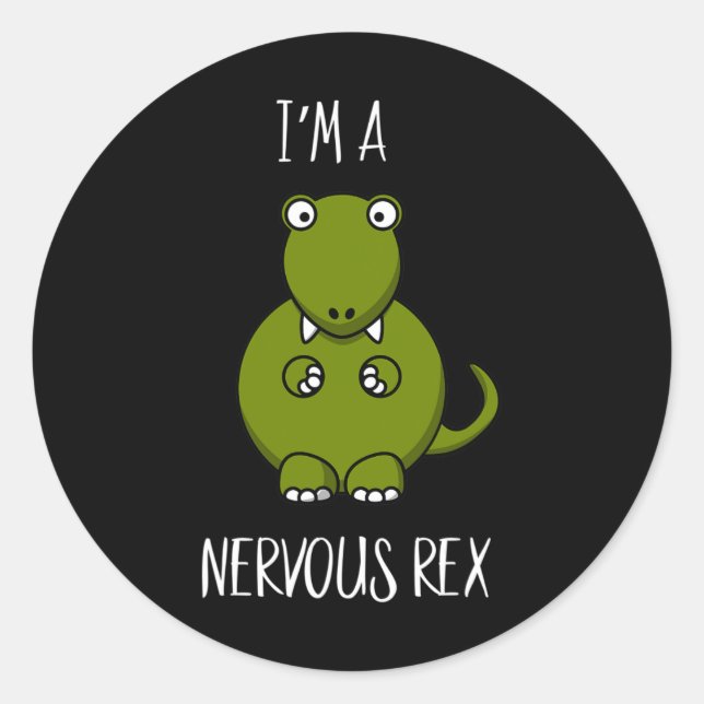 A Nervous Rex Comedy Anxiety Dinosaur Dino T-rex  Classic Round Sticker (Front)