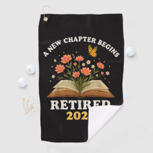 A New Chapter Begins Retired 2026 Golf Towel