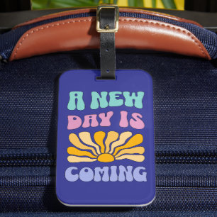 A New Day is Coming Luggage Tag