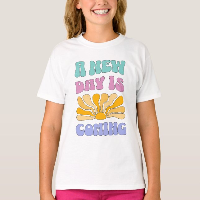 A New Day is Coming T-Shirt (Front)