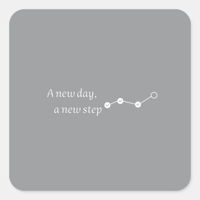 A New Day New Step Modern Square Sticker (Front)