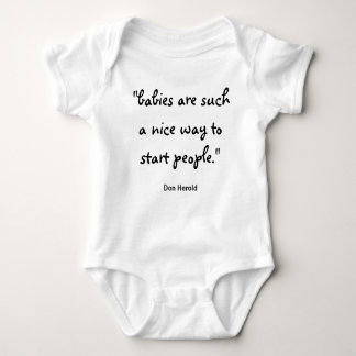 A Nice Way To Start People Quote Baby Bodysuit
