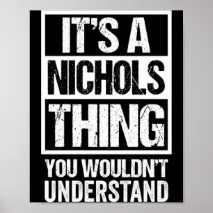 A nichols thing wouldn't understand surname name poster