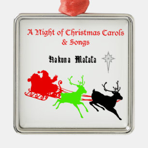 A Night of Christmas Carols and Songs Hakunamatata Metal Tree Decoration