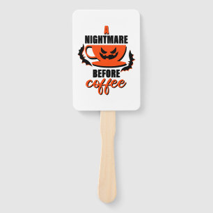 A Nightmare Before Coffee - Halloween Hand Fan