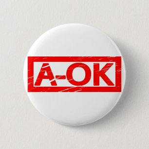 A-OK Stamp 6 Cm Round Badge