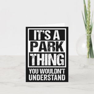 A park thing wouldn't understand family name card