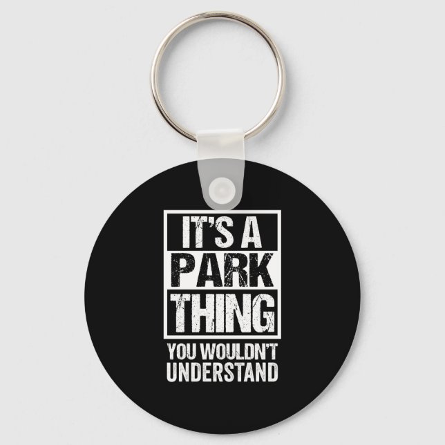 A park thing wouldn't understand family name key ring (Front)