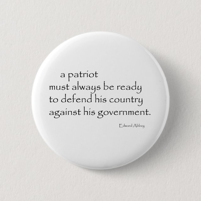 "A Patriot must..." 6 Cm Round Badge (Front)