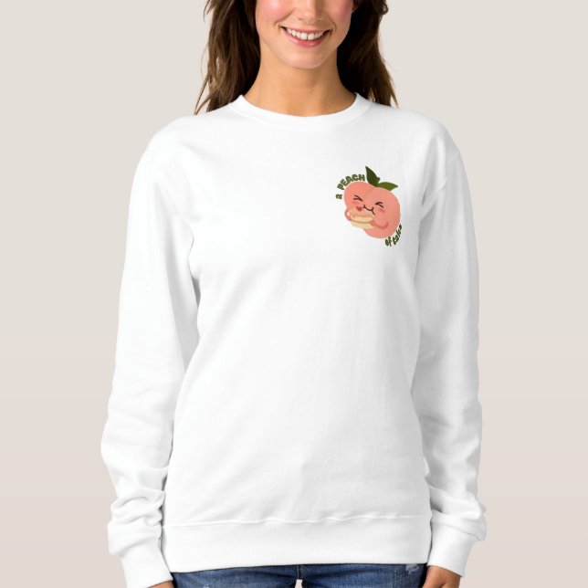 A Peach of Cake Sweatshirt (Front)