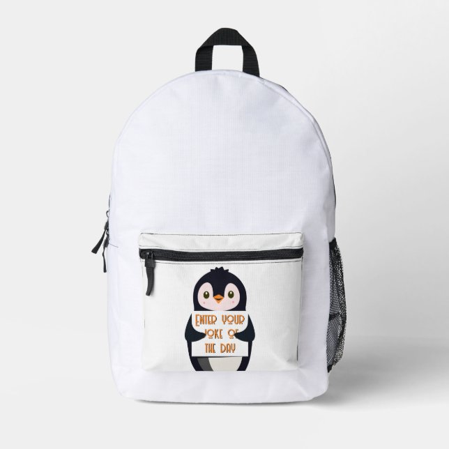 A penguin holding a sign with custom text printed backpack (Front)