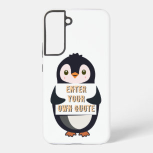 A penguin holding a sign with customisable text th samsung galaxy case