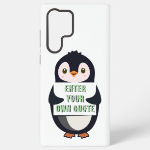 A penguin holding a sign with customisable text th samsung galaxy case