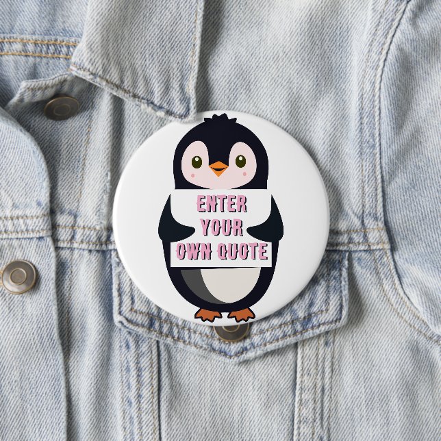 A penguin holding a sign with customizable text th 10 cm round badge (In Situ)