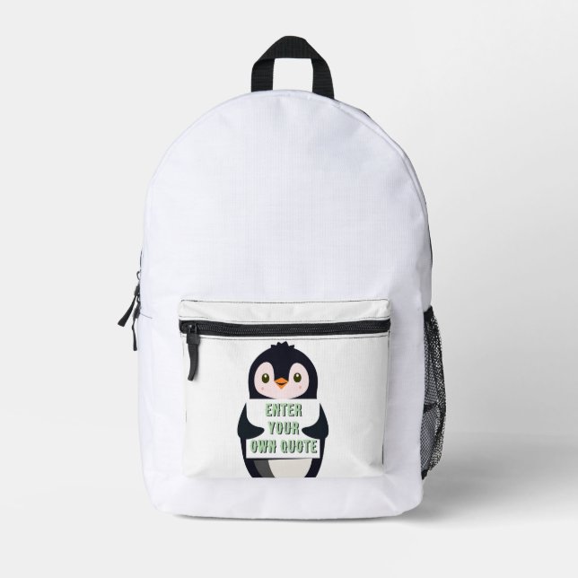 A penguin holding a sign with customizable text th printed backpack (Front)