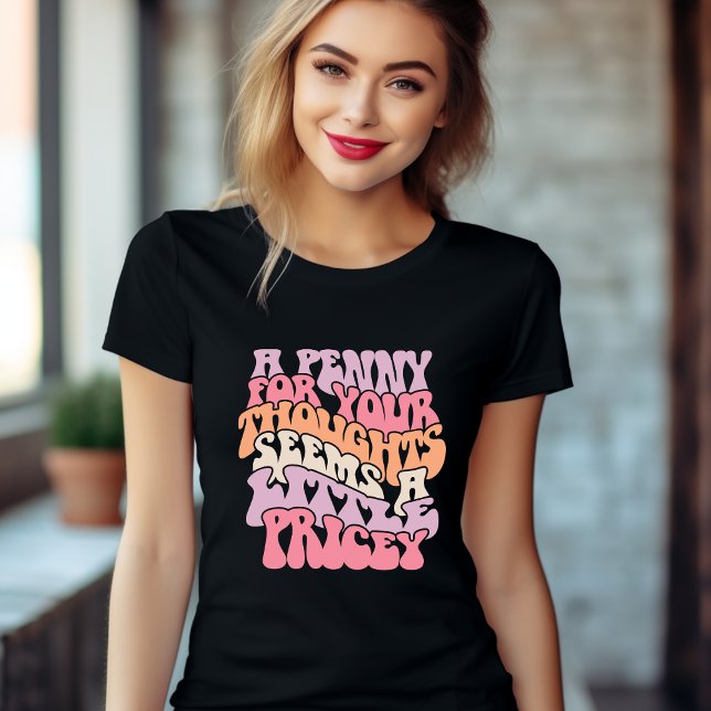 A Penny for your Thought T-Shirt (Creator Uploaded)