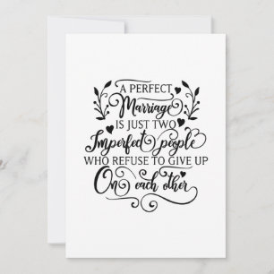 A perfect marriage is just two imperfect people card