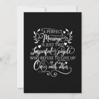 A perfect marriage is just two imperfect people