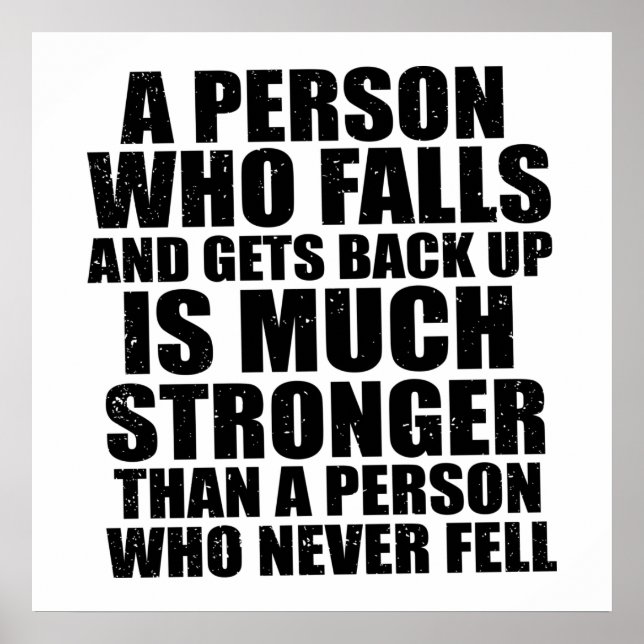 A Person Who Falls And Gets Back Up Is Much Strong Poster (Front)