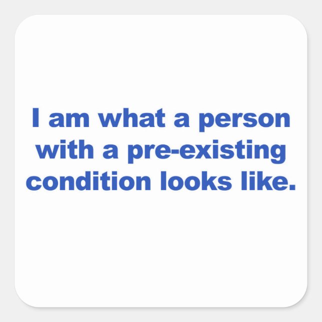 A person with a pre-existing condition square sticker (Front)